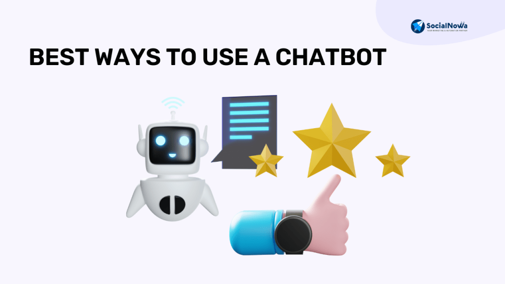 Best ways to use a chatbot