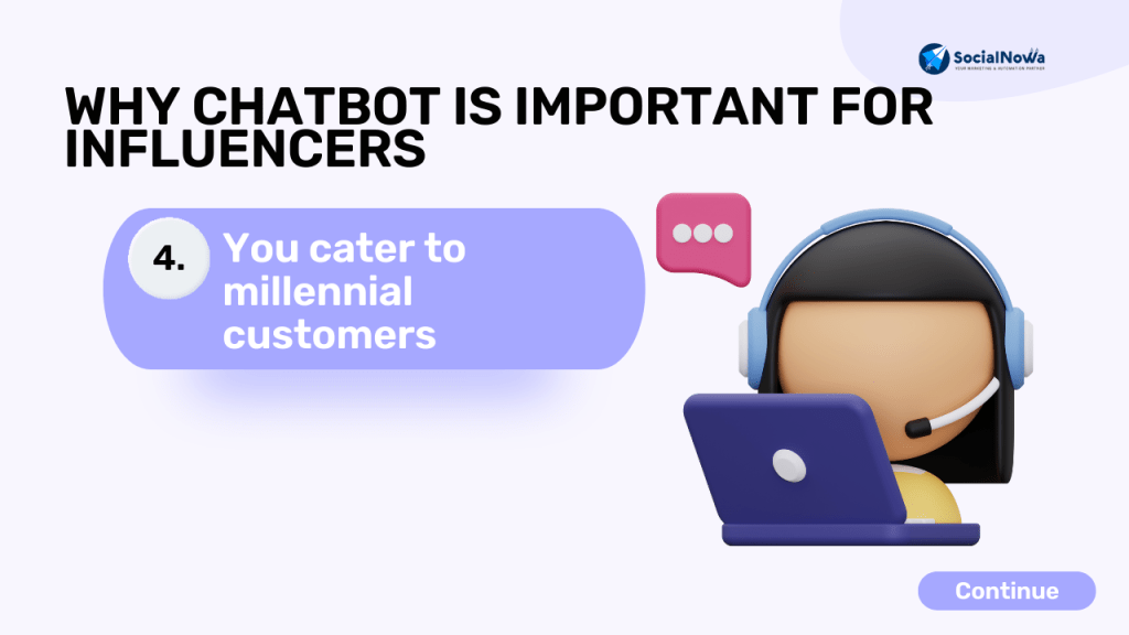 You cater to millennial customers