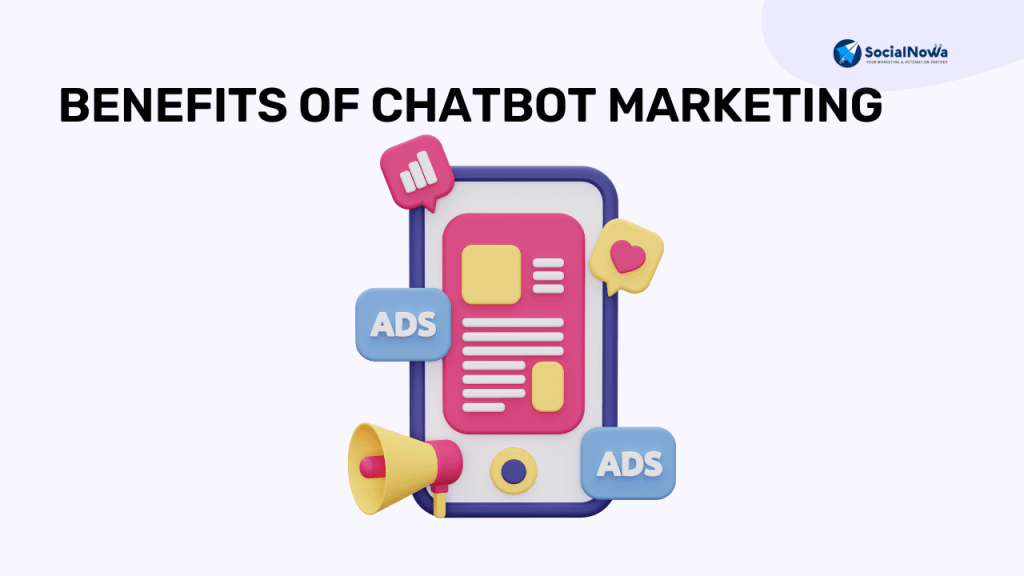 Benefits of chatbot marketing
