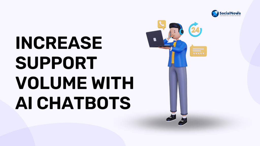 increse support volume with ai chatbot