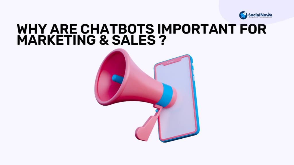 Why Are Chatbots Important For Marketing & Sales ?