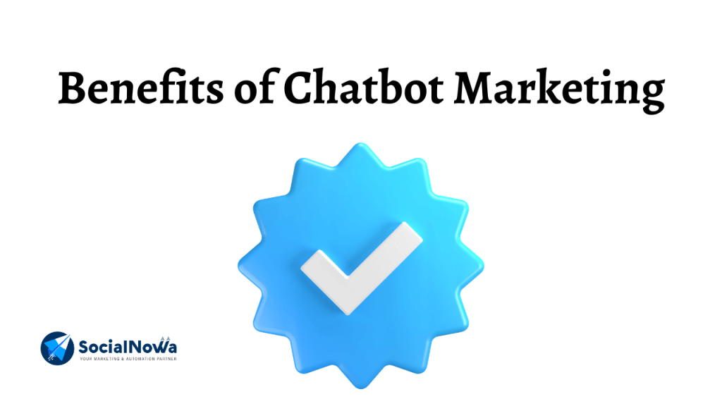 Benefits of Chatbot Marketing | chatbot benefits