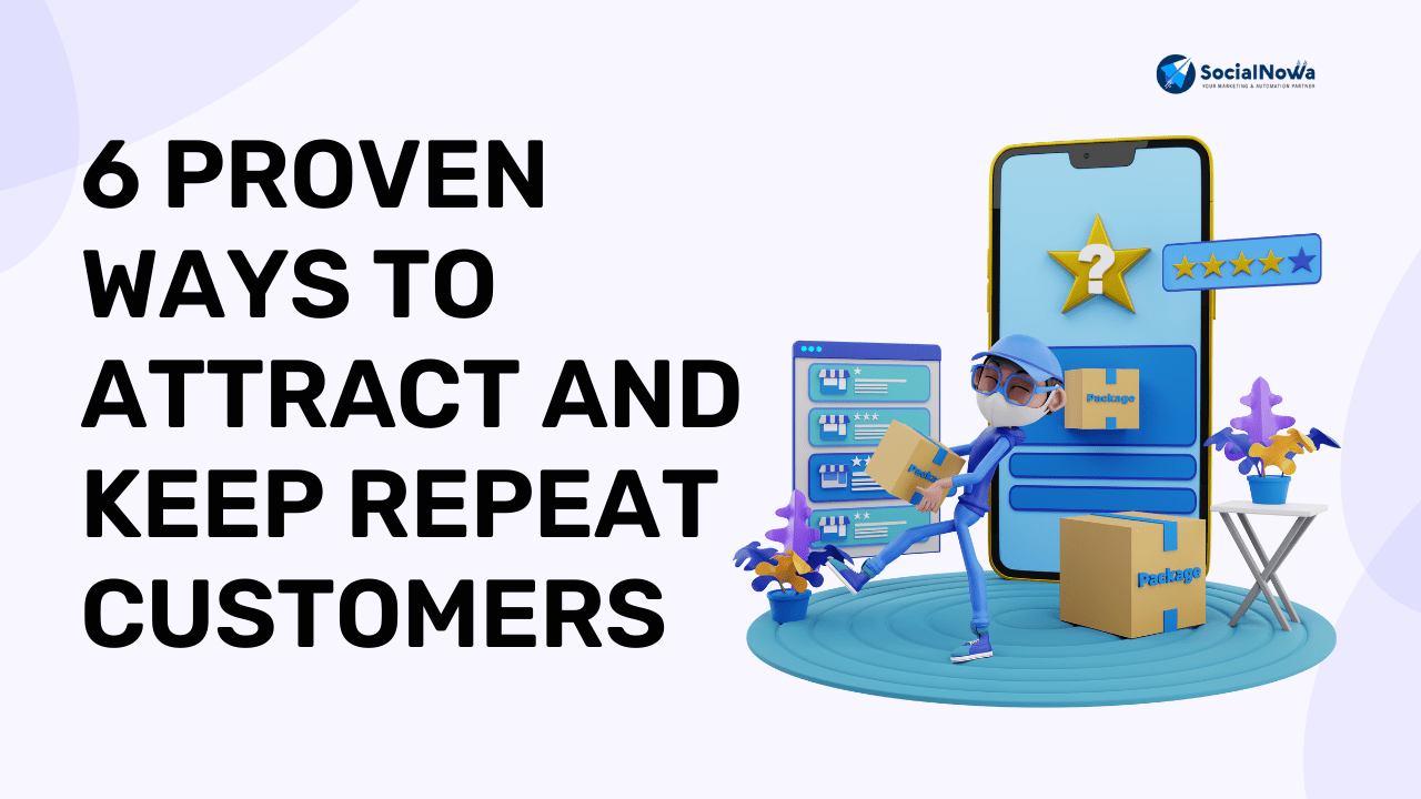 Attract And keep repeat customers