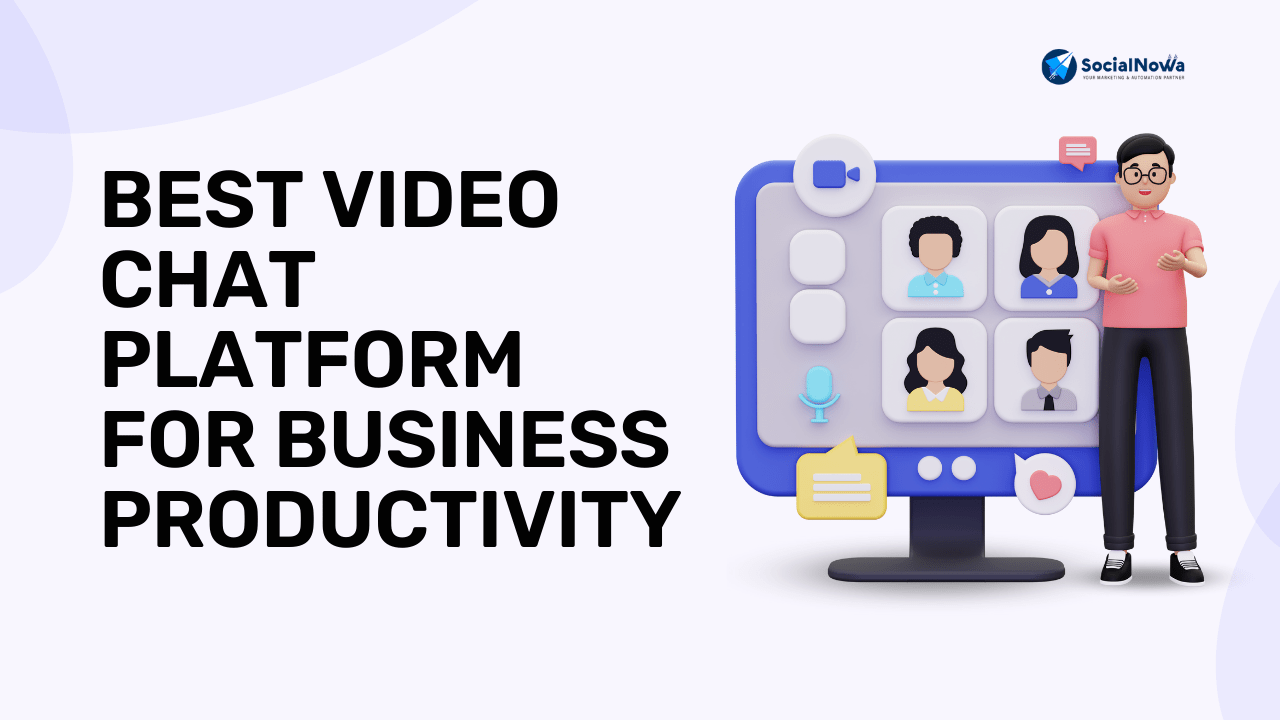 Best Video Chat Platform for Business Productivity