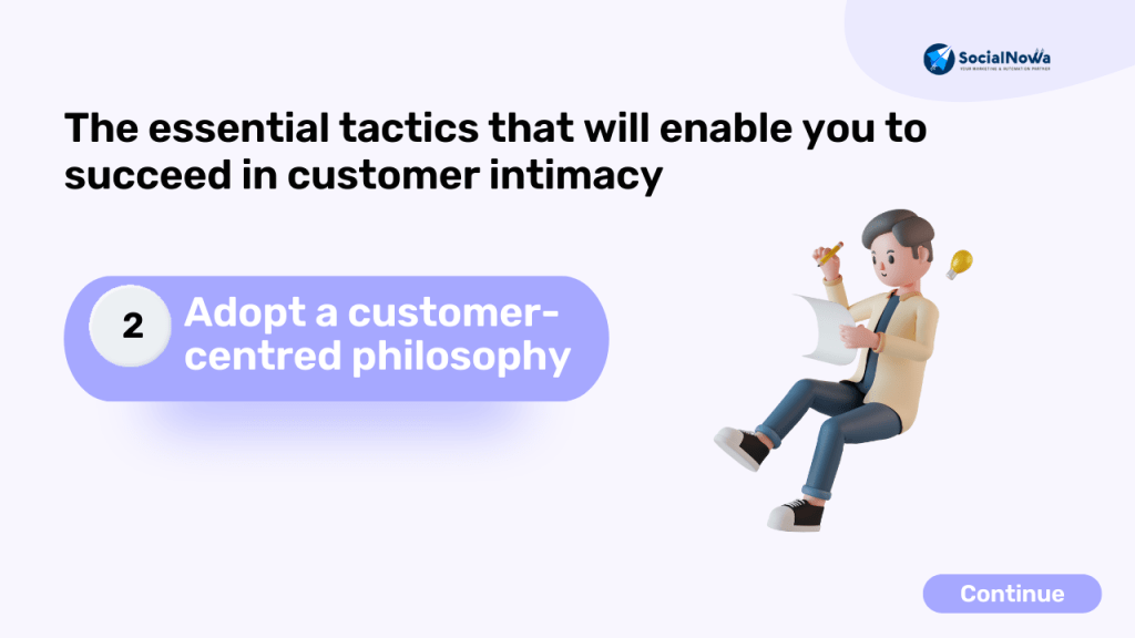 Adopt a customer-centred philosophy