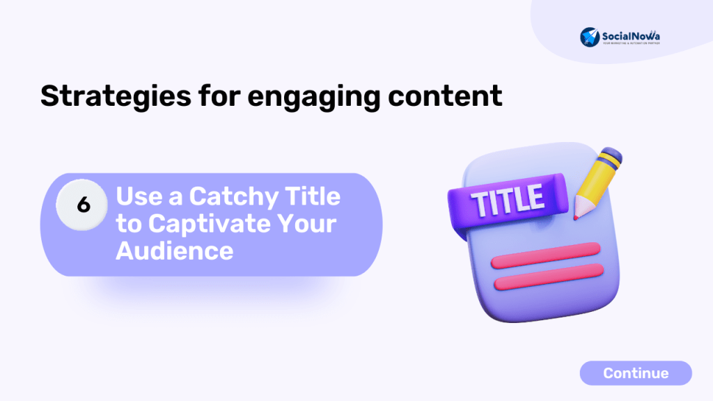 Use a Catchy Title to Captivate Your Audience