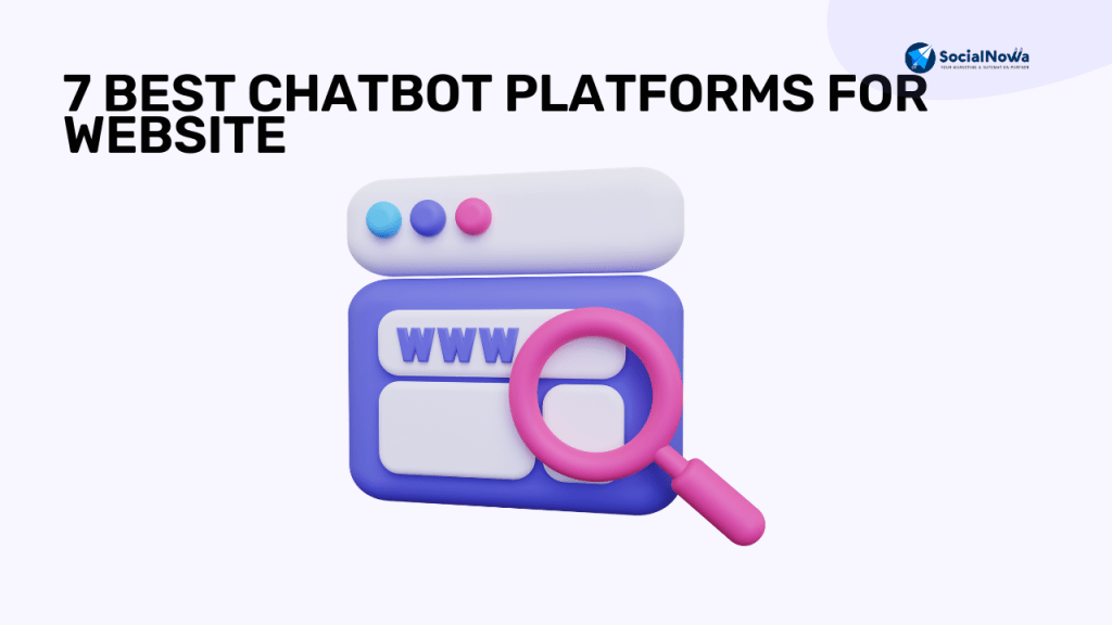 7 Best Chatbot Platforms For Website