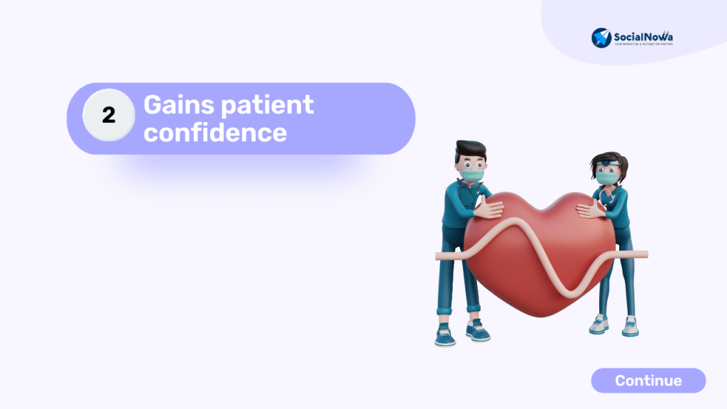 Gains patient confidence