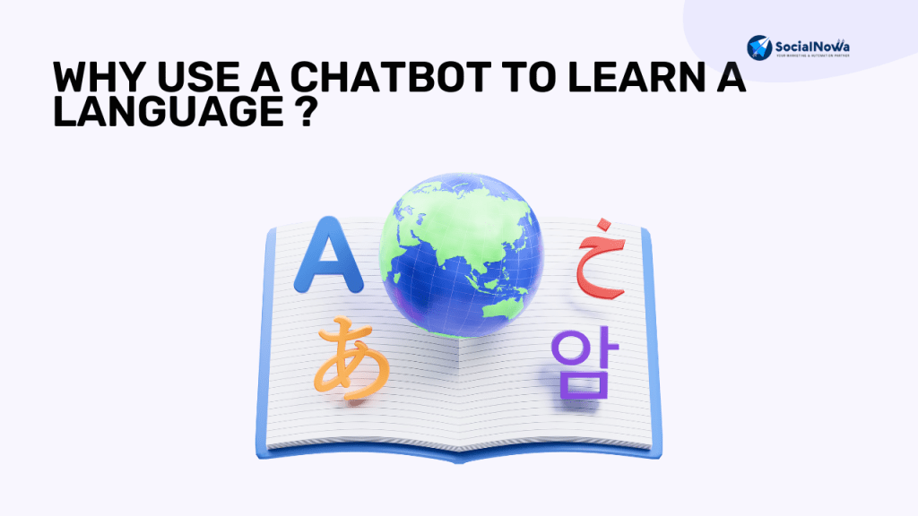 Why use a chatbot to learn a language ?